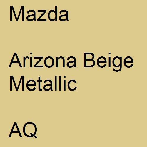 Mazda, Arizona Beige Metallic, AQ.